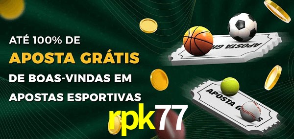 rpk77 Ate 100% de Aposta Gratis